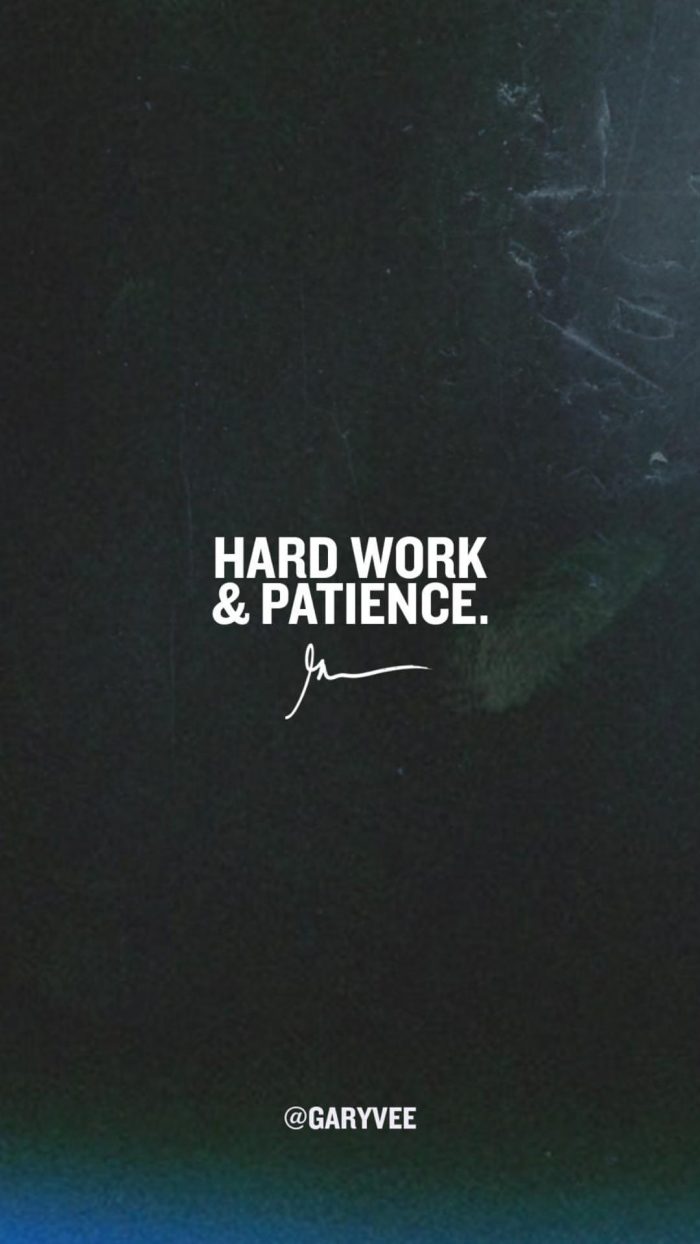 Hard work & patience