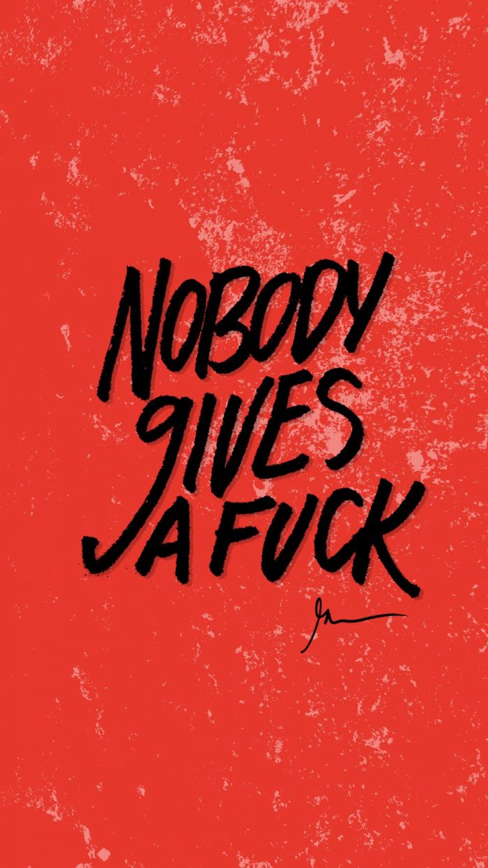 Nobody gives a fuck