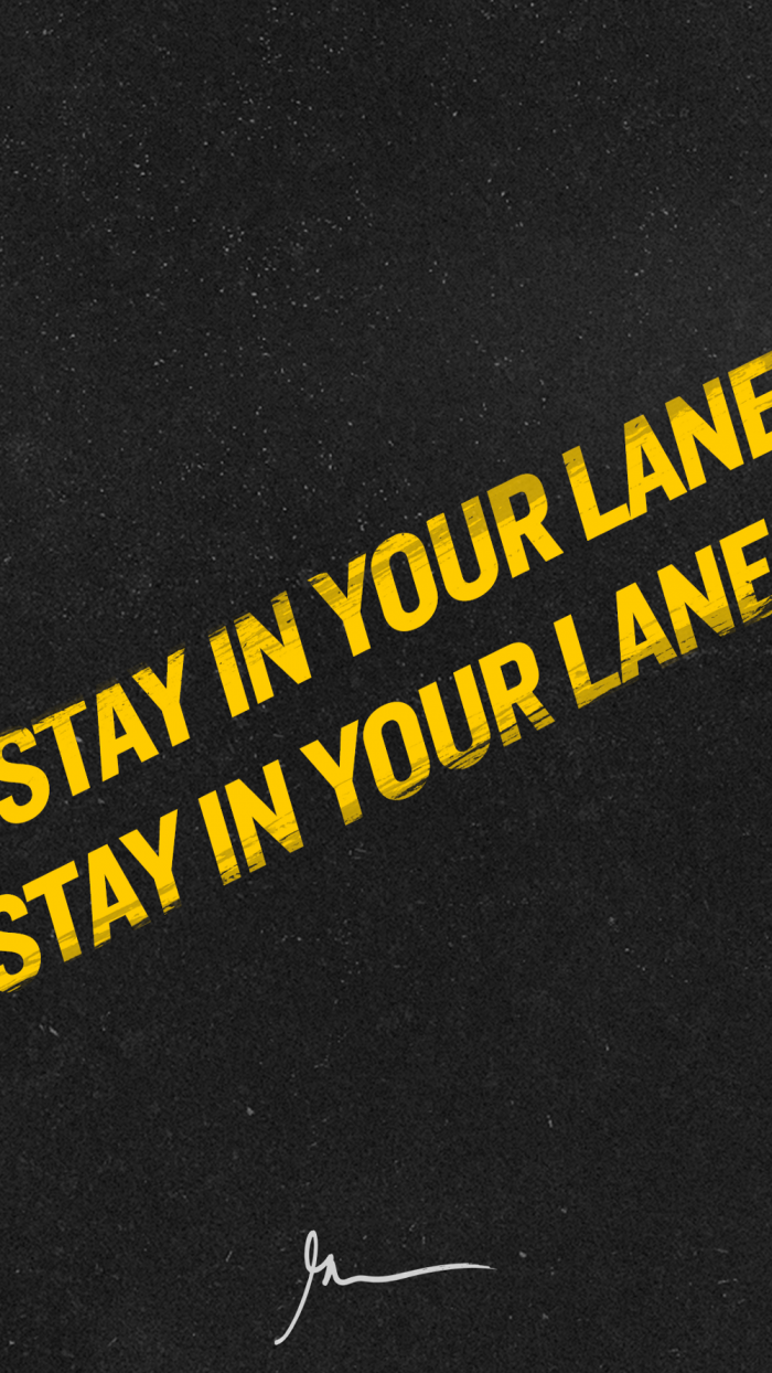 Stay in your lane