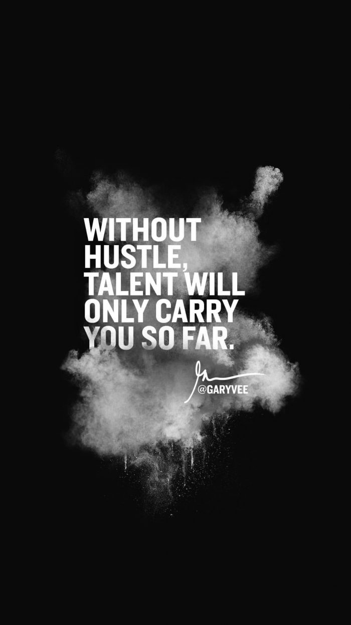 Without hustle talent will only carry you so far