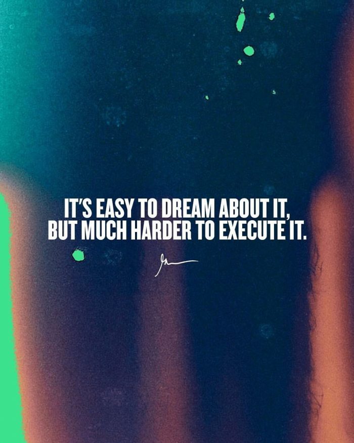 It's easy to dream about it but much harder to execute it